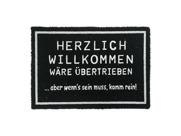 Kokos Fussmatte Herzlich Wilkommen wäre übertrieben 60x40cm Schwarz-Weiss