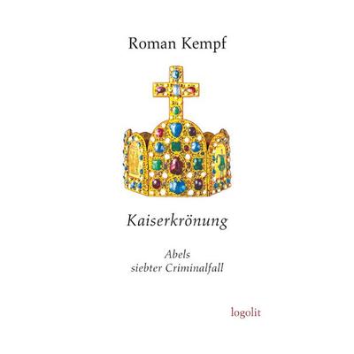 Kaiserkrönung, Taschenbuch von Roman Kempf, LOGO, 978-3-939462-34-7