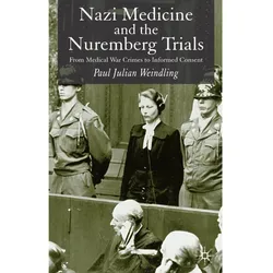 Nazi Medicine and the Nuremberg Trials, Fachbücher von P. Weindling