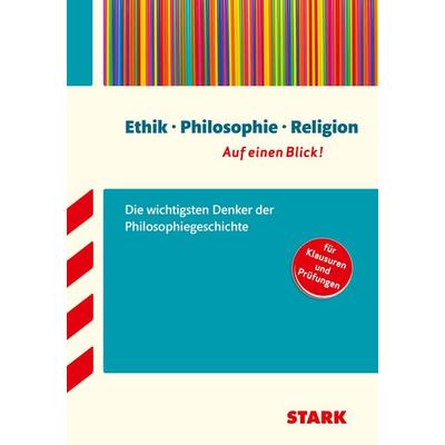 Philosophiegeschichte - auf einen Blick! Große Philosophen: Leben, Werk, Bedeutung, Taschenbuch von , Stark Verlag GmbH