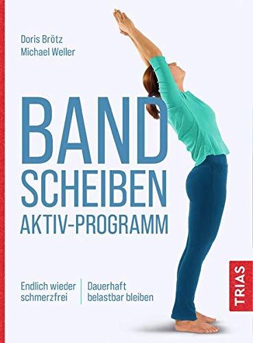 Doris Brötz - Bandscheiben-Aktiv-Programm: Endlich wieder schmerzfrei. Dauerhaft belastbar bleiben - Preis vom 14.10.2026 23:07:16 h