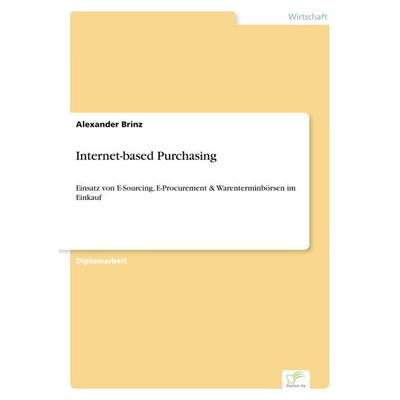 Internet-based Purchasing, Taschenbuch von Alexander Brinz, GRIN, 978-3-8386-4361-8