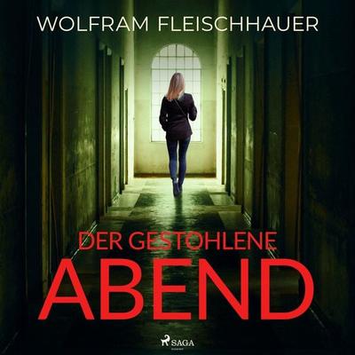 Der gestohlene Abend - Wolfram Fleischhauer, Audio, 9788728325353