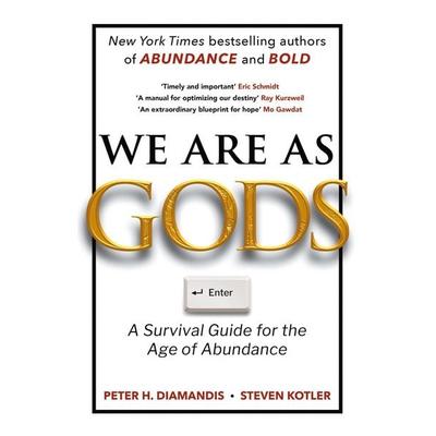 We Are As Gods, Taschenbuch von Peter H. Diamandis,Steven Kotler, Atlantic Books, 978-1-80546-490-7