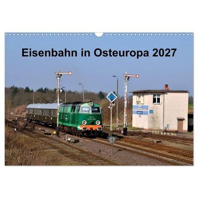 Eisenbahn Kalender 2027 - Oberlausitz und Nachbarländer (Wandkalender 2027 DIN A3 quer), CALVENDO Monatskalender
