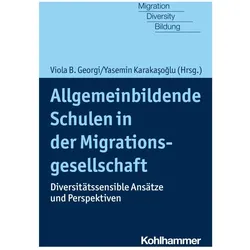 Allgemeinbildende Schulen in der Migrationsgesellschaft, Fachbücher von Yasemin Karakasoglu, Hans Vorländer, Viola B. Georgi