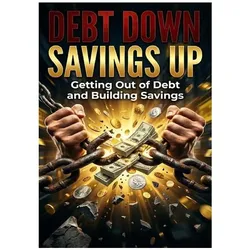 Debt Down, Savings Up, Ratgeber von Veda Grant