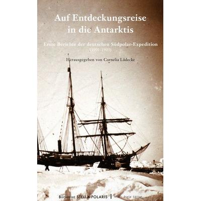 Auf Entdeckungsreise in die Antarktis, Gebundene Ausgabe von , BoD – Books on Demand, 978-3-7557-5534-0