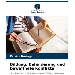 Bildung, Behinderung und bewaffnete Konflikte:, Ratgeber von Patrick Businge