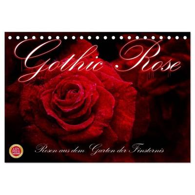 Gothic Rose - Rosen aus dem Garten der Finsternis (Tischkalender 2027 DIN A5 quer), CALVENDO Monatskalender