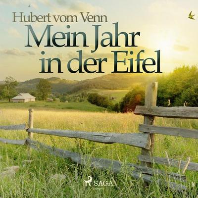 Mein Jahr in der Eifel (Ungekürzt) - Hubert vom Venn, Audio, 9788711857694