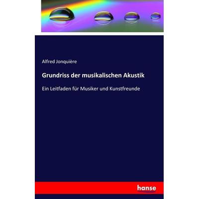 Grundriss der musikalischen Akustik -