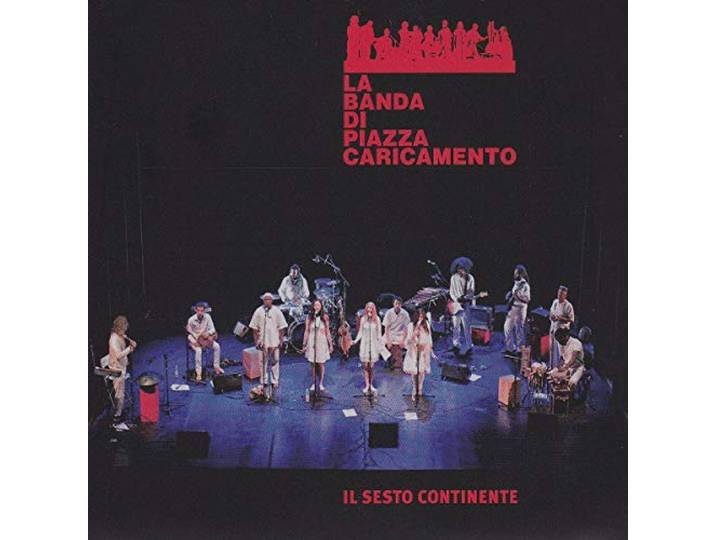 La Banda Di Piazza Caricamento - Il Sesto Continente