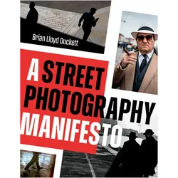 A Street Photography Manifesto, Ratgeber von Brian Lloyd Duckett