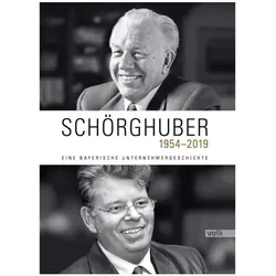 Schörghuber 1954-2019, Biografien von Volk Verlag
