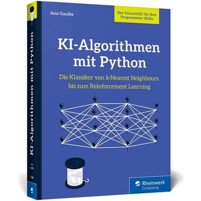 KI-Algorithmen mit Python, Taschenbuch von Jens Gaulke, Rheinwerk Verlag, 978-3-367-11480-1