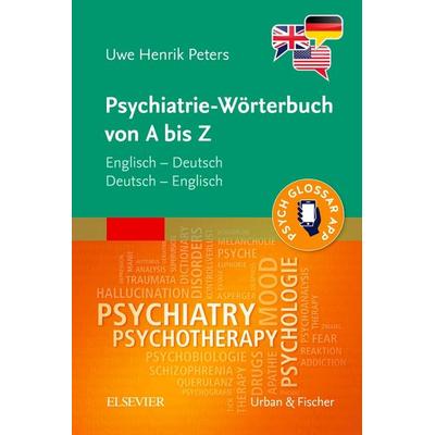 Psychiatrie-Wörterbuch von A bis Z, Taschenbuch von Uwe Henrik Peters, Urban & Fischer in Elsevier, 978-3-437-15066-1