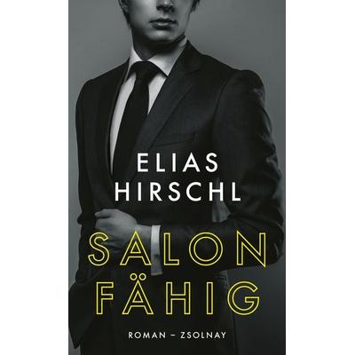 Salonfähig, Gebundene Ausgabe von Elias Hirschl, Zsolnay, Paul, 978-3-552-07248-0