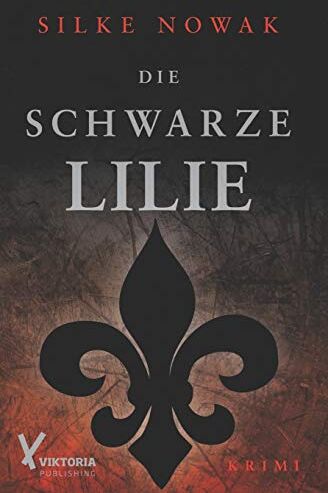 Silke Nowak - Die schwarze Lilie - Preis vom 09.10.2026 07:28:09 h