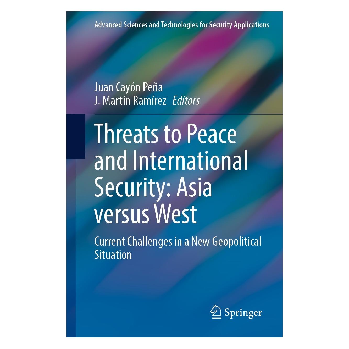 Springer Threats to Peace and International Security: Asia versus West (Englisch, Hardcover, J. Martín Ramírez, Juan Cayón Peña) (9783031283352)
