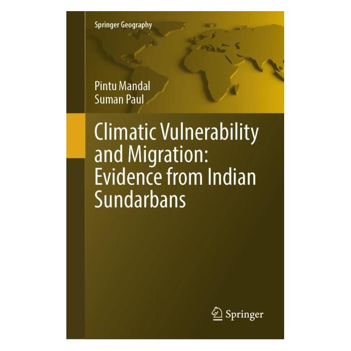 Springer Climatic Vulnerability and Migration: Evidence from Indian Sundarbans (Englisch, Hardcover, Pintu Mandal, Suman Paul) (62624896)