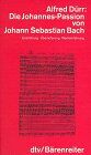 Alfred Dürr - Die Johannes-Passion von Johann Sebastian Bach - Preis vom 05.10.2026 03:47:11 h