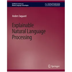 Explainable Natural Language Processing, Fachbücher von Anders Søgaard