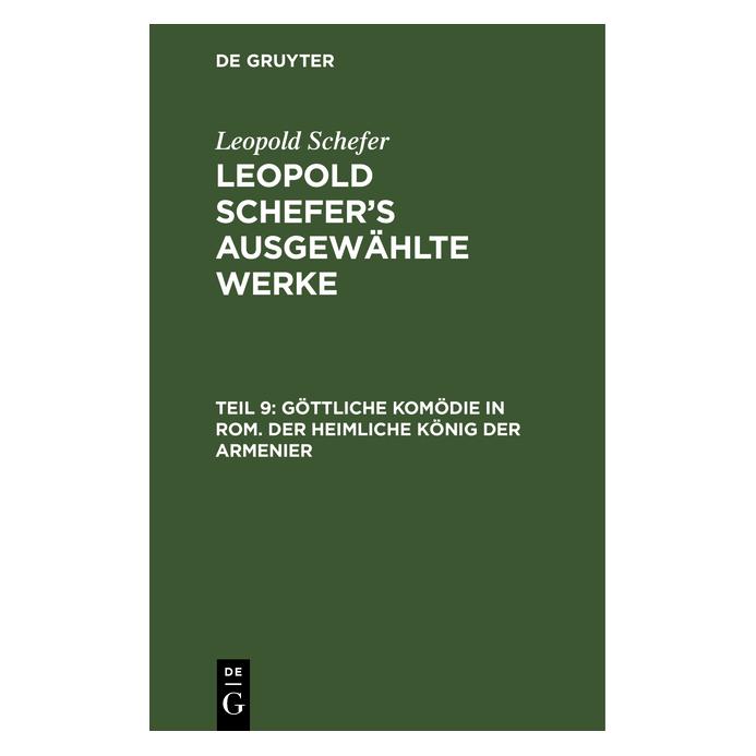 De Gruyter Schefer:Göttliche Komödie in Rom. Der h (Deutsch, Hardcover, Leopold Schefer) (67774547)