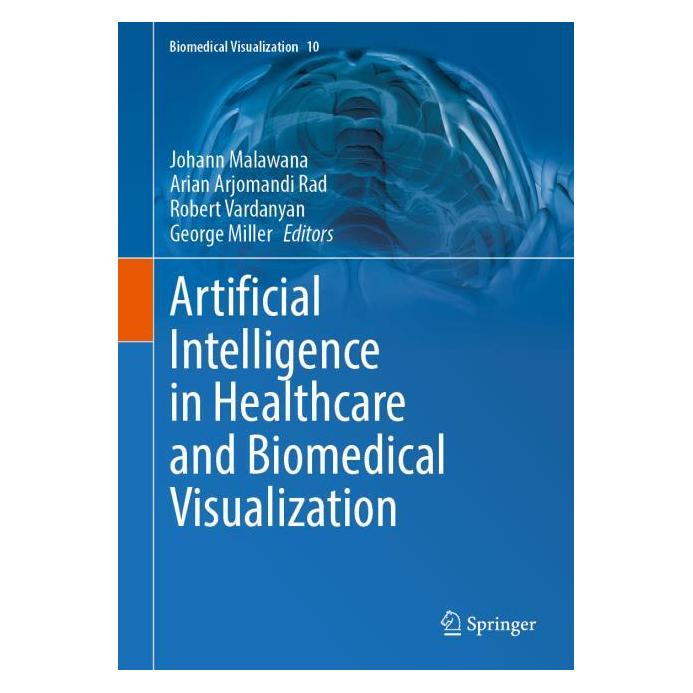 Springer Artificial Intelligence in Healthcare and Biomedical Visualization (Englisch, Hardcover, Arian Arjomandi Rad, George Miller, Johann Malawana, Robert Vardanyan) (62624948)