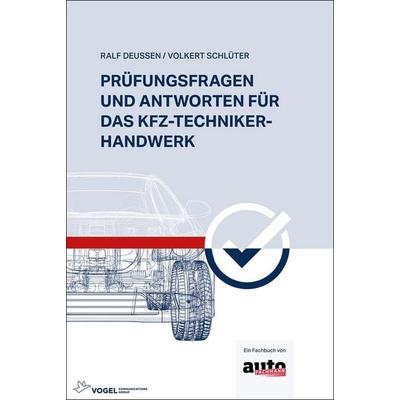 Prüfungsfragen und Antworten für das Kfz-Techniker-Handwerk, Taschenbuch von Ralf Deussen,Schlüter Volkert, Vogel Communications Group GmbH & Co. KG,