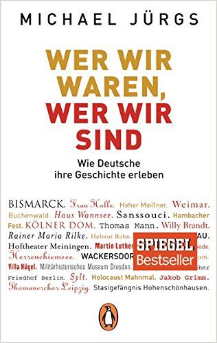 Michael Jürgs - Wer wir waren, wer wir sind: Wie Deutsche ihre Geschichte erleben - Preis vom 13.10.2026 19:28:25 h