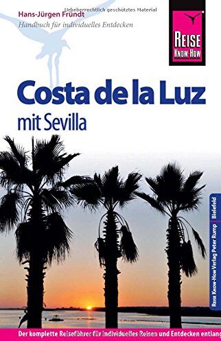 Hans-Jürgen Fründt - Reise Know-How Costa de la Luz - mit Sevilla: Reiseführer für individuelles Entdecken - Preis vom 13.10.2026 19:28:25 h