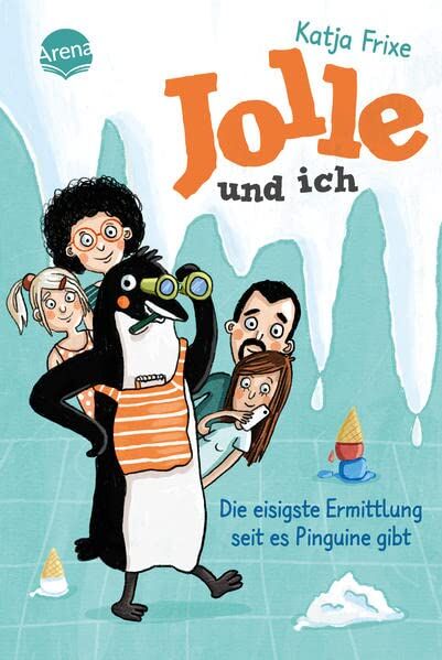 Katja Frixe - Jolle und ich (2). Die eisigste Ermittlung, seit es Pinguine gibt: Ein frech-chaotisches Abenteuer ab 9 - Preis vom 01.10.2026 17:08:56 h