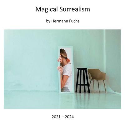 Magical Surrealism, Taschenbuch von Hermann Fuchs, Rediroma-Verlag, 978-3-9888574-0-8