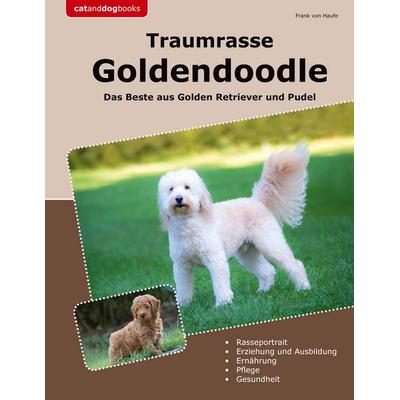 Traumrasse Goldendoodle, Taschenbuch von Frank Haufe, BoD – Books on Demand, 978-3-7597-7681-5