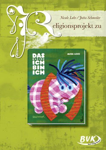 Nicole Lohr - Religionsprojekt zu "Das kleine Ich bin ich" - Preis vom 17.10.2026 19:25:27 h