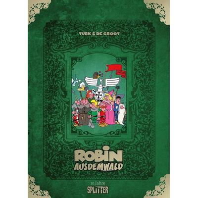 Robin Ausdemwald – Best of (limitierte Sonderedition), Gebundene Ausgabe von Bob de Groot, Splitter-Verlag, 978-3-95839-408-7