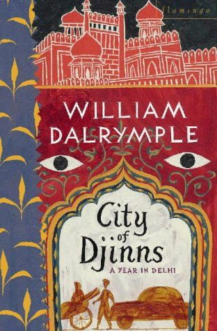 William Dalrymple - City of Djinns: A Year in Delhi - Preis vom 19.10.2026 19:33:35 h
