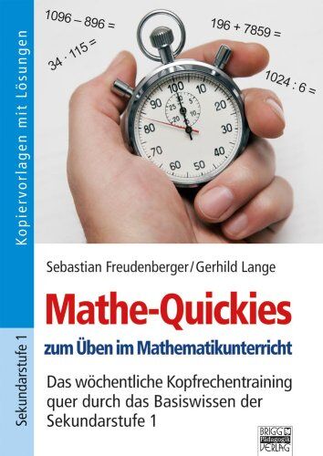 Sebastian Freudenberger - Brigg: Mathematik: Mathe-Quikies zum Üben im Matheatikunterricht: Das wöchentliche Kopfrechentraining quer durch das Basiswissen der Sekundarstufe I - Preis vom 30.09.2026 22:30:23 h