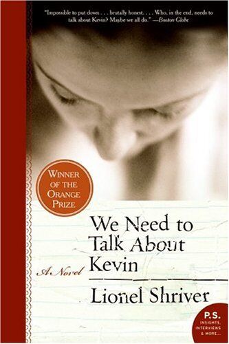 Lionel Shriver - We Need to Talk About Kevin: A Novel (P.S.) - Preis vom 19.10.2026 19:33:35 h