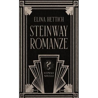 Steinway Romanze, Taschenbuch von Elina Hettich, Edition Acéphale, 978-3-903582-13-2