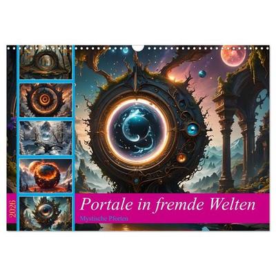 Portale in fremde Welten - Mystische Pforten (Wandkalender 2026 DIN A3 quer), CALVENDO Monatskalender