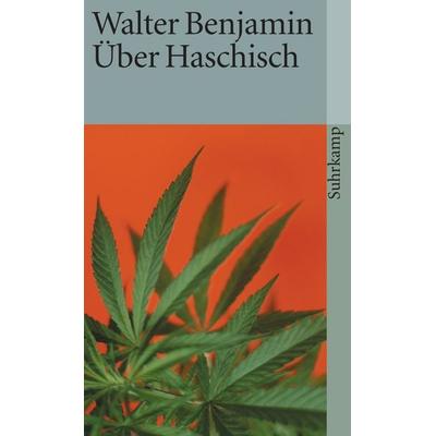 Über Haschisch, Taschenbuch von Walter Benjamin, Suhrkamp, 978-3-518-36521-2