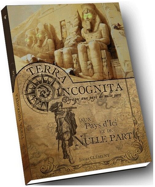 Respell Terra Incognita Livre 3 : Aux Pays d'Ici Nulle Part