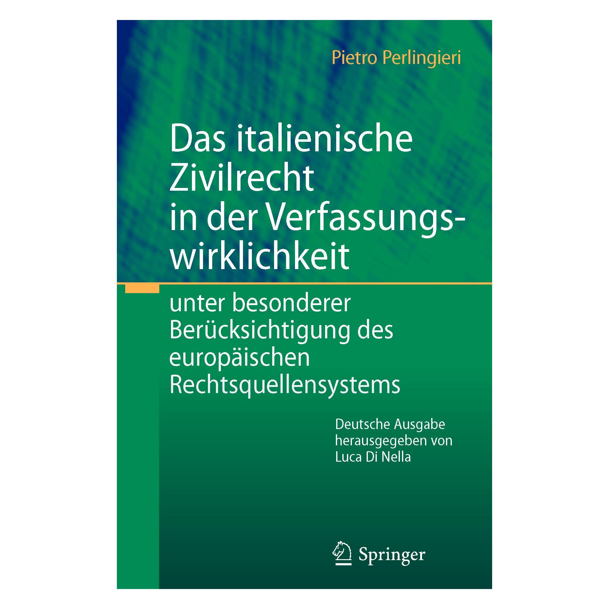Springer Das italienische Zivilrecht in der Verfassungswirklichkeit (Deutsch, Hardcover, Luca Di Nella, Pietro Perlingieri) (9783642301513)