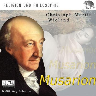 Musarion oder die Philosophie der Grazien - Christoph Martin Wieland, Audio, 9783969780855