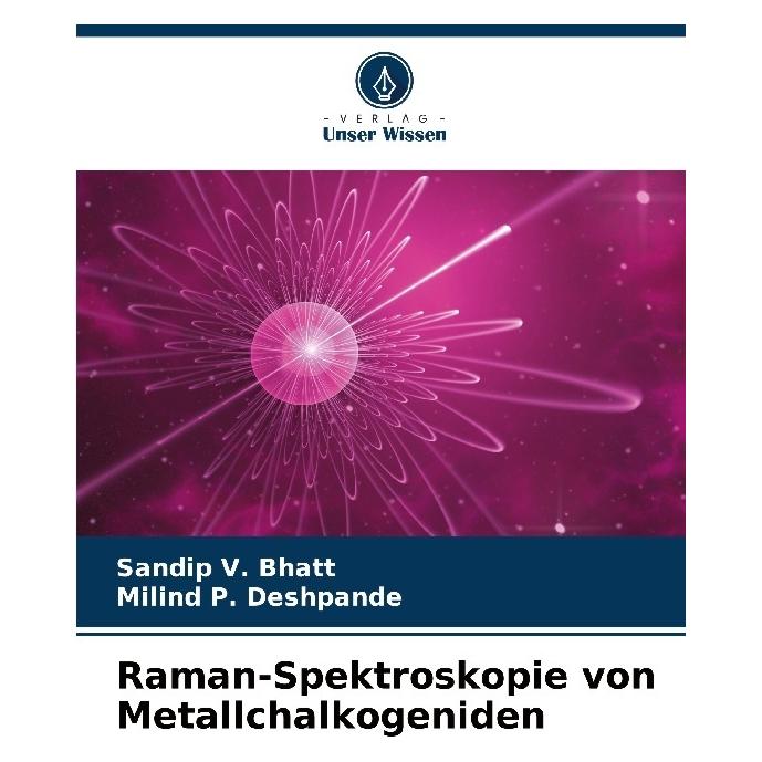 Umbreit Raman-Spektroskopie von Metallchalkogeniden (Deutsch, Softcover, Milind P Deshpande, Sandip V Bhatt) (64892165)