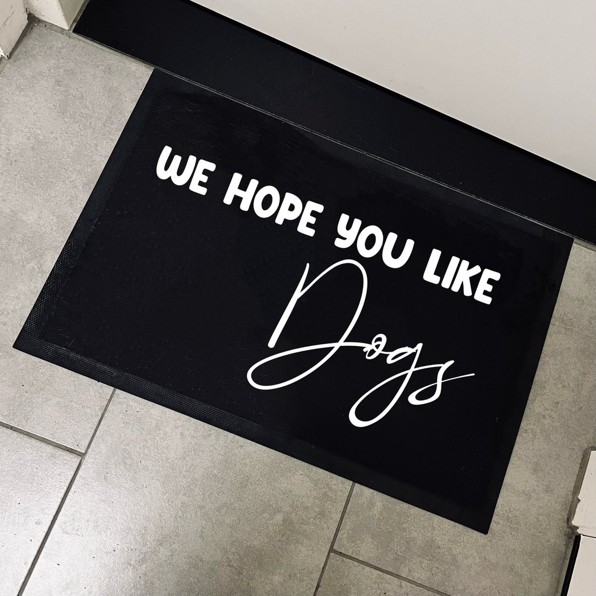 Grappige deurmat We hope you like dogs voor binnen, 70 x 50 cm