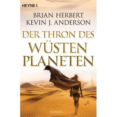 Der Thron des Wüstenplaneten, Taschenbuch von Brian Herbert,Kevin J. Anderson, Heyne, 978-3-453-52720-1