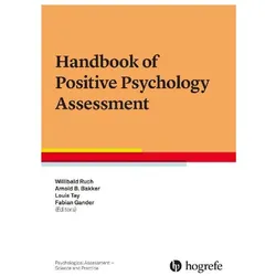 Handbook of Positive Psychology Assessm, Fachbücher von Louis Tay, Fabian Gander, Willibald Ruch, Arnold B. Bakker